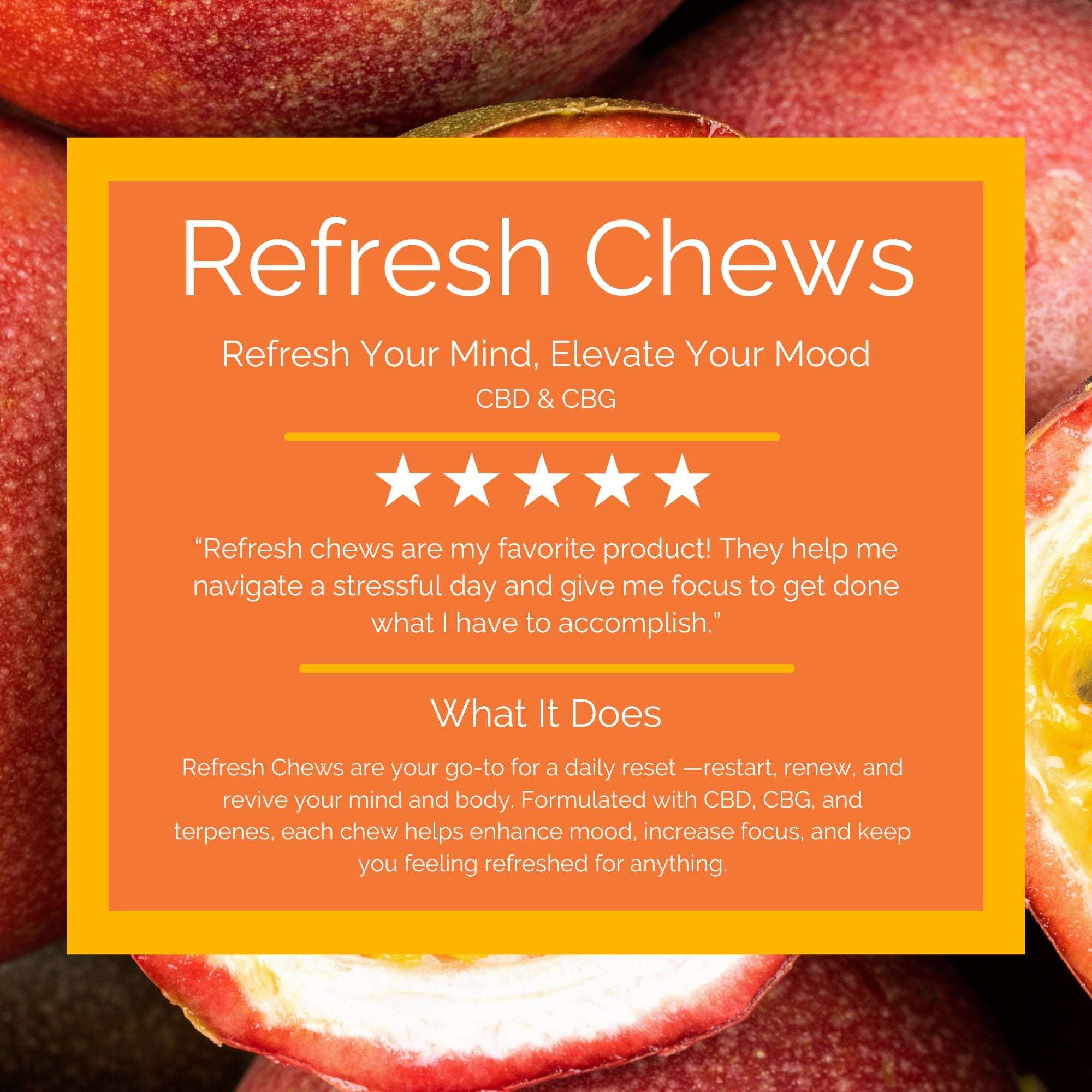 Refresh Chews. Premium CBD wellness products for natural relief and recovery. CBG